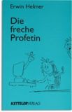 Die freche Profetin