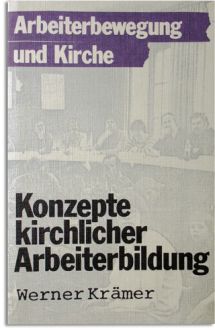 Konzepte kirchlicher Arbeiterbildung