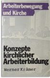 Konzepte kirchlicher Arbeiterbildung