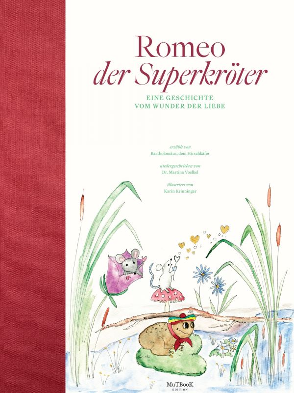 Romeo der Superkröter  - eine Geschichte vom Wunder der Liebe