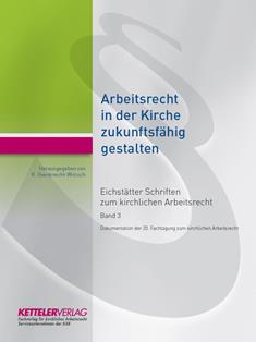 Eichstätter Schriften zum kirchlichen Arbeitsrecht 2017